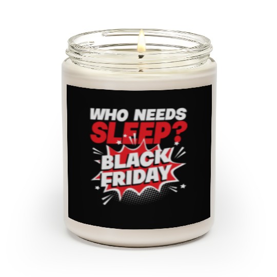 Who Needs Black Friday? Anti Black Friday Scented Candles