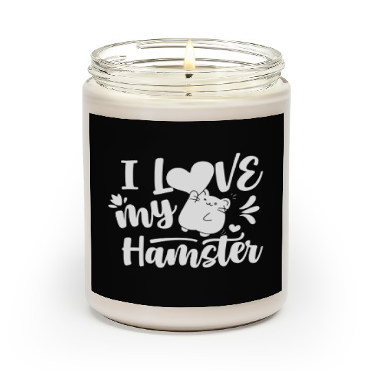 I Love My Hamster Owner Animal Pet Cute Scented Candles