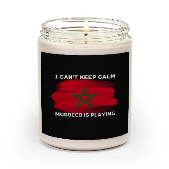 i can't keep calm morocco is playing Scented Candles
