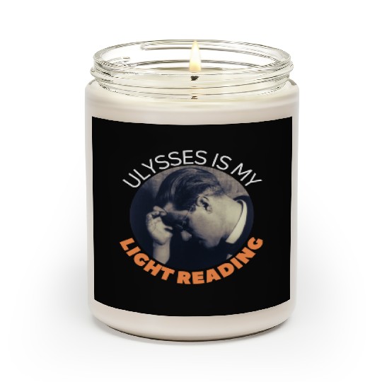 James Joyce Ulysses Is My Light Reading. Scented Candles