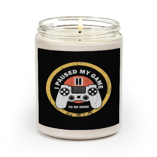 I Paused My Game To Be Here Scented Candles Vintage Gamer