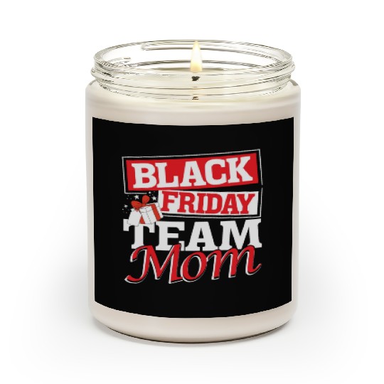 Black Friday Team Mom Scented Candles