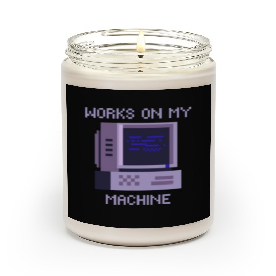 Works On My Machine | Software Developer Memes Scented Candles