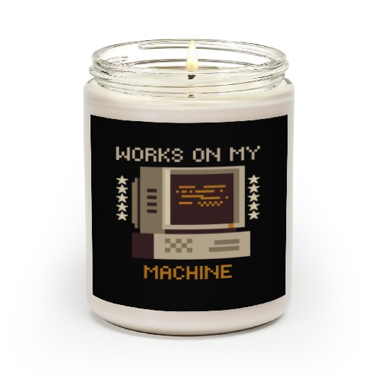 Works On My Machine, Best Software Developer quote Scented Candles
