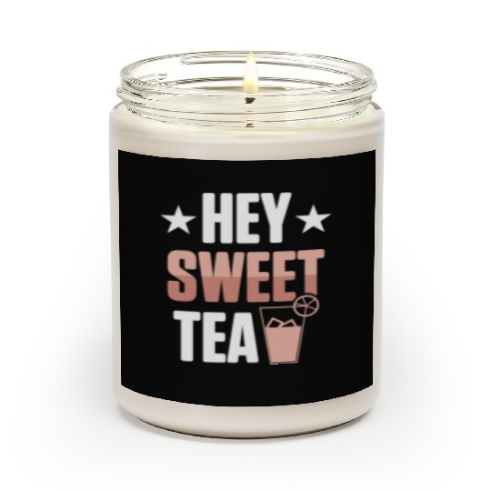 Funny Hey Sweet Tea Glass Drinking Iced Tea Scented Candles