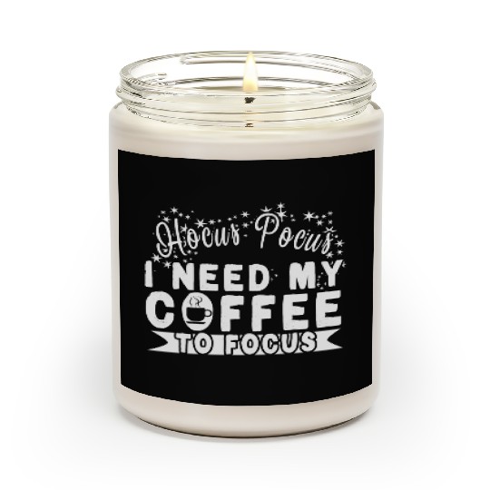 Hocus Pocus I Need My Coffee To Focus Scented Candles