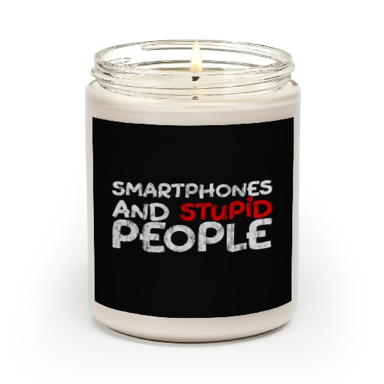 Smartphones And Stupid People 3 Scented Candles