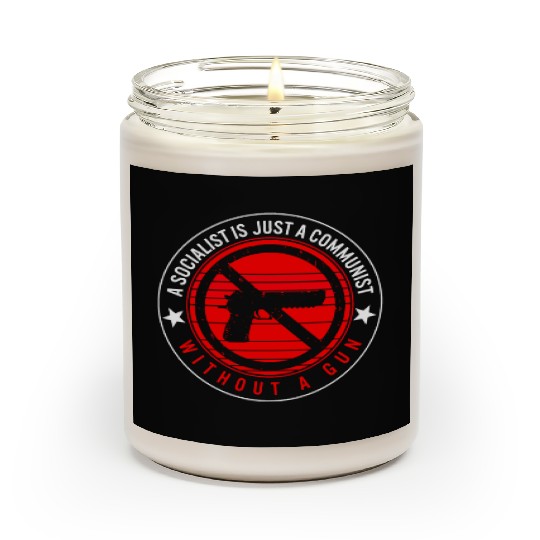 Socialist Is Just A Communist Gun Scented Candles,