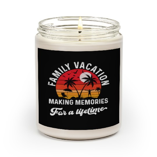 Family Vacation Making Memories Scented Candles