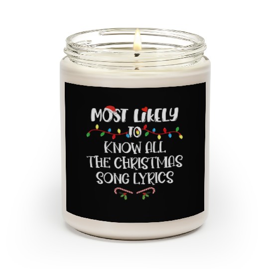 Most Likely To Christmas Know All The Xmas Song Scented Candles