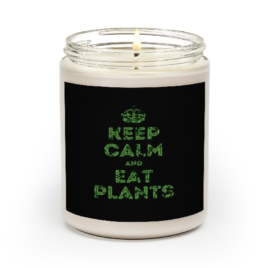 Keep Calm and Eat Plants Scented Candles