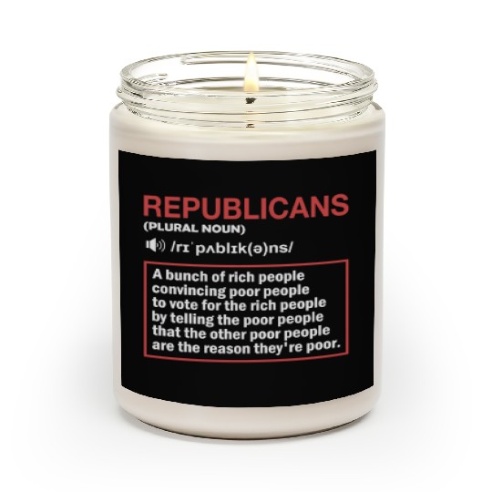 Anti Republicans Definition - Democrat Liberal Scented Candles