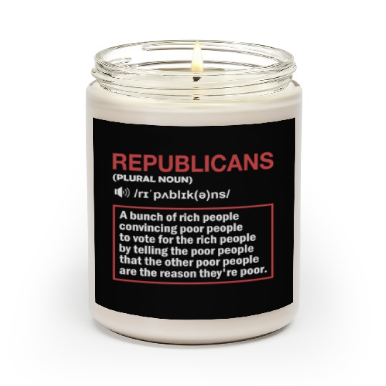Anti Republicans Definition - Democrat Liberal Scented Candles
