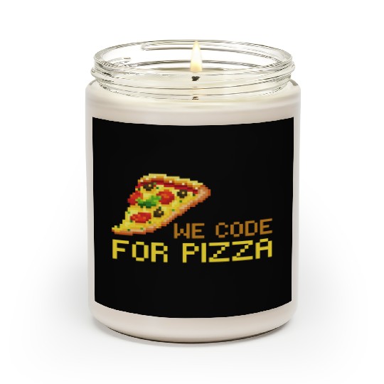 We Code For Pizza | Software Developer Meme Scented Candles