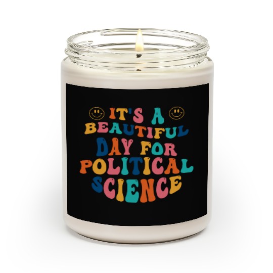 Its a beautiful Day for Political Science Scented Candles