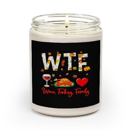 Wine Turkey Family WTF Funny Thanksgiving Scented Candles
