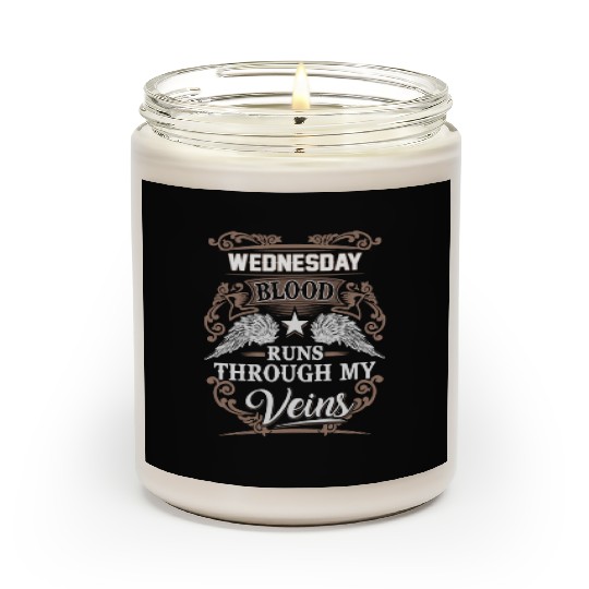 Wednesday Name Scented Candles - Wednesday Blood Runs Thro