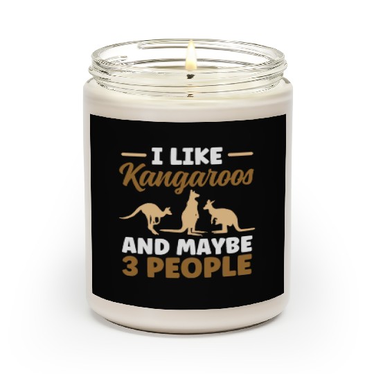 I Like Kangaroos And Maybe 3 People Lover Kangaroo Scented Candles