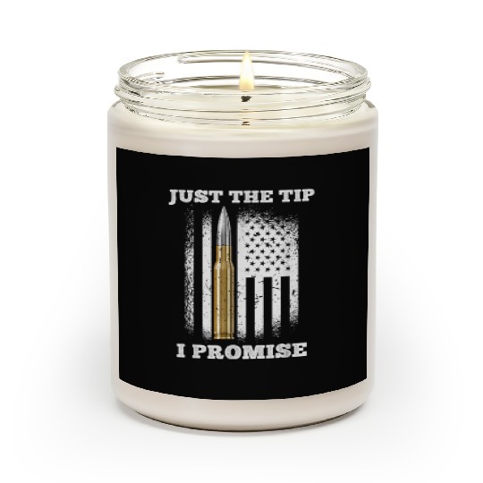 Just The Tip I Promise Gun Lovers Veteran Us Flag Scented Candles