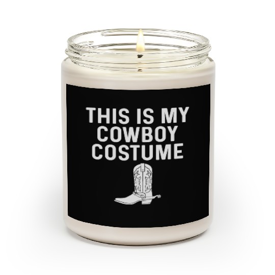 This Is My Cowboy Costume Country Western Scented Candles