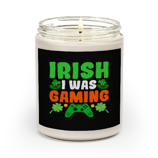 Irish I Was Gaming Funny St Patricks Day Gamer Boy Scented Candles