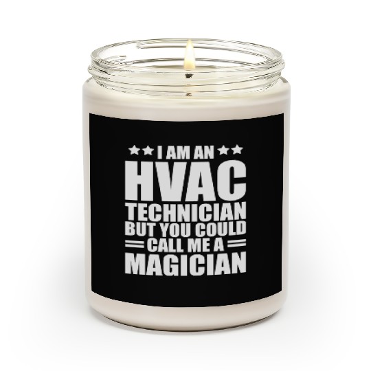 HVAC Technician - I am an HVAC technician Scented Candles
