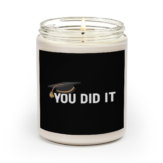 You Did It Graduated Graduation Congratulations Scented Candles