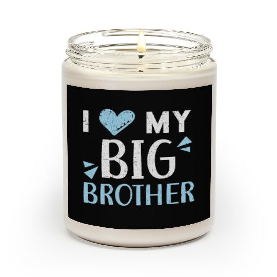 I Love My Big Brother Best Bro Ever Brotherhood Scented Candles