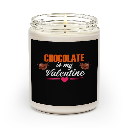 chocolate is my valentine Scented Candles