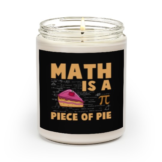 Math is a Piece of Pie - Pi Day & Math Lover Scented Candles