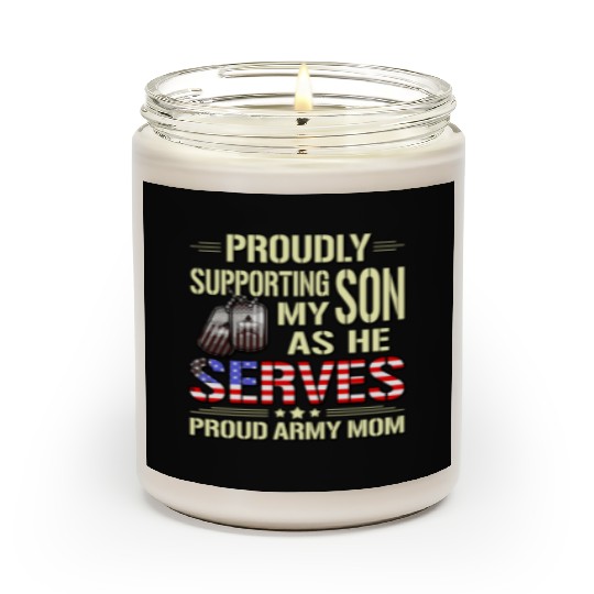 Supporting My Son As He Serves Military Proud Army Scented Candles