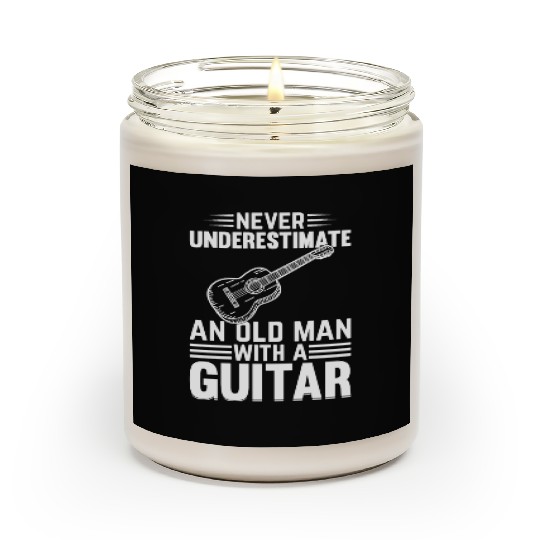 Never Underestimate An Old Man With A Guitar - Gui Scented Candles