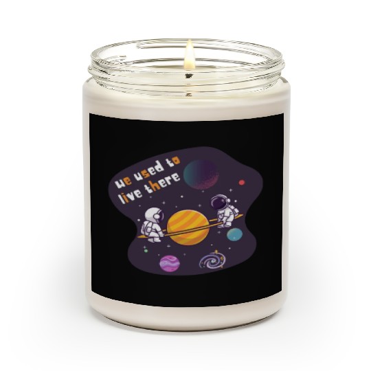 We Used To Live There Cool astronauts on Planets Scented Candles