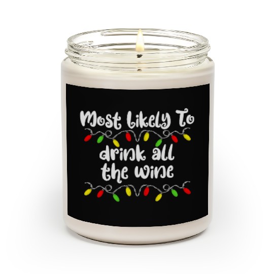 Most Likely To Christmas Drink All The Wine Family Scented Candles