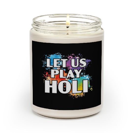 Let Us Play Holi Hindu Buddhist Holi Festival Scented Candles