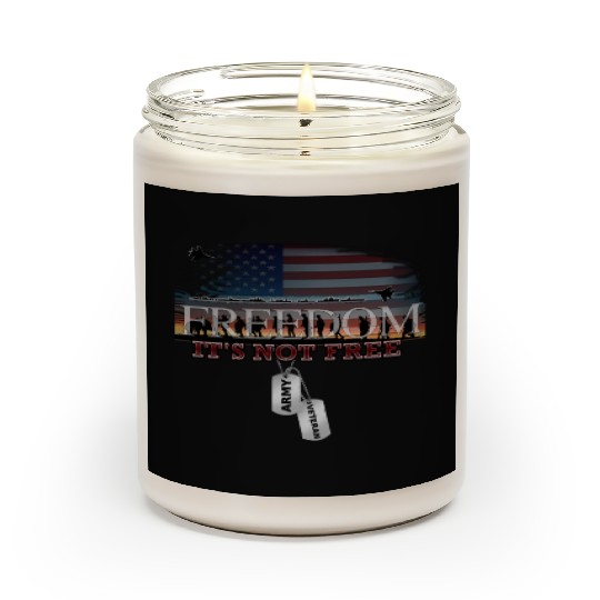 Army Veteran Freedom Isn't Free Scented Candles