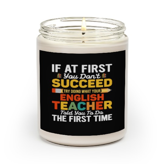 If At First You Don't Succeed English Teacher Scented Candles