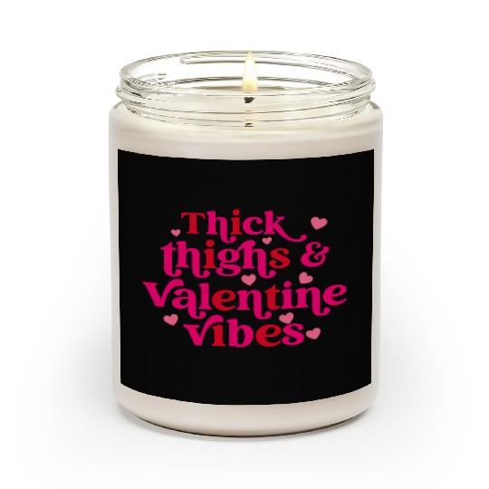 Thick Thighs & Valentine Vibes Scented Candles