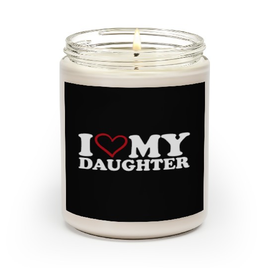 I Love My Daughter Scented Candles
