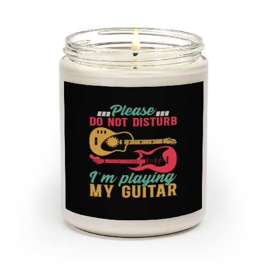 Bass Guitarist I Please Do Not Disturb I'm Playing Scented Candles