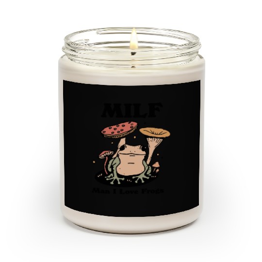 milf man i love frogs Scented Candles