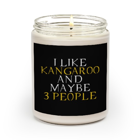 Kangaroo lovers - Kangaroo owner - i like Kangaroo Scented Candles