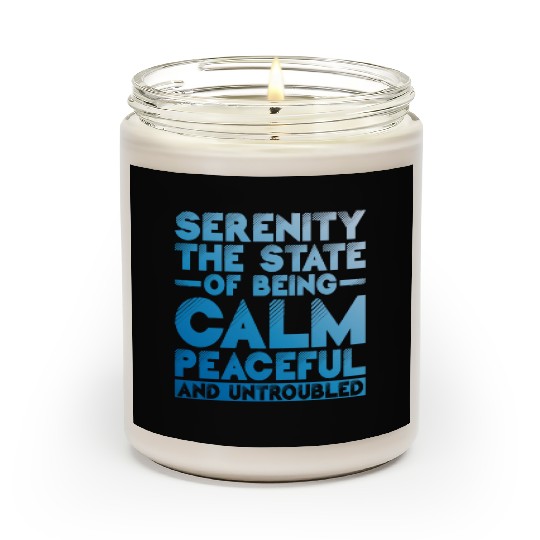 Serenity, Being Calm, Peaceful, And Untroubled 1 Scented Candles
