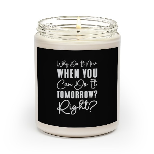 Procrastinator Relaxation Typography Work Scented Candles