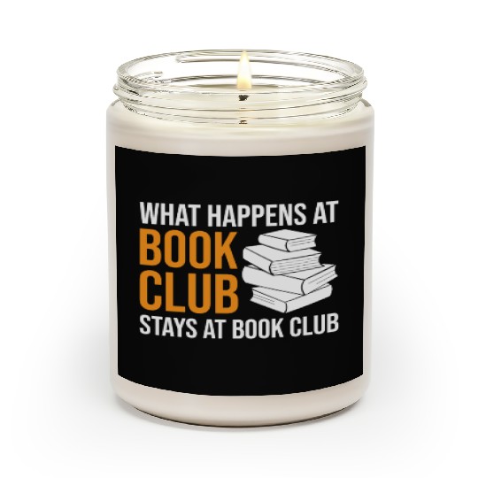 Reading What happens at Book Club stays at Book Cl Scented Candles