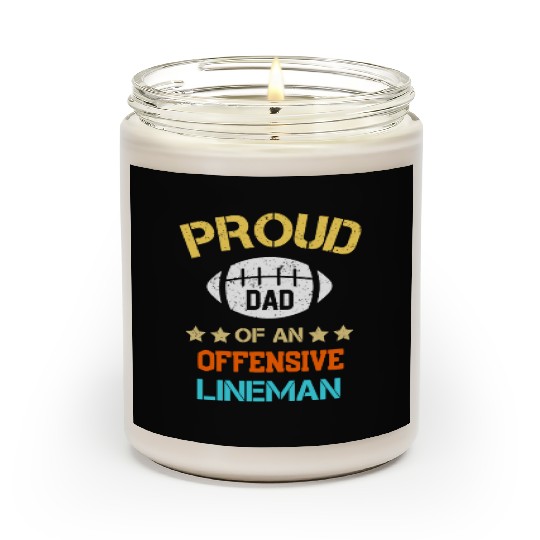 Proud dad of a offensive lineman football dad gift Scented Candles