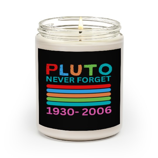 Pluto Never Forget Retro Space Science Pluto Scented Candles