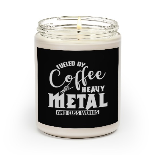 Fueled by Coffee Heavy Metal and cuss Words Scented Candles