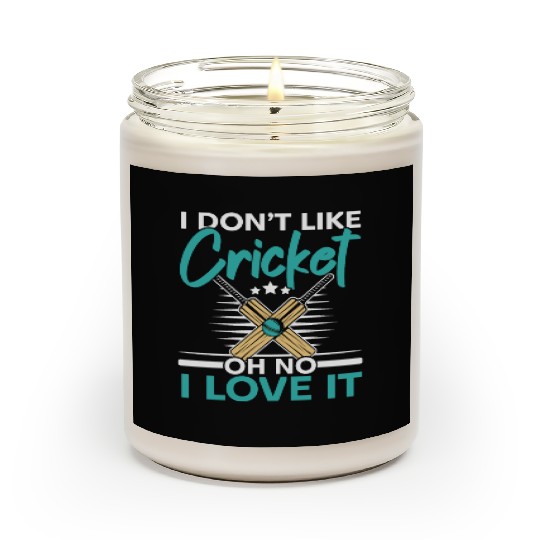 I Don't Like Cricket Oh No I Love It Cricketer Scented Candles