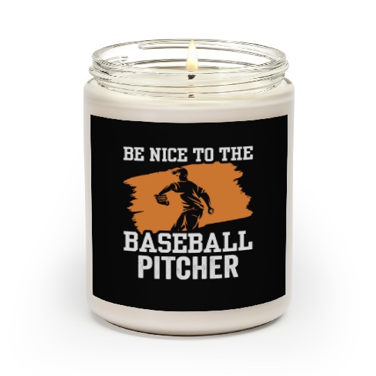 Be Nice To The Baseball Pitcher Hobby Player Scented Candles